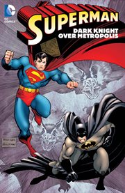 Superman: dark knight over metropolis cover image