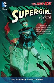 Supergirl. Volume 3, issue 13-20, Sanctuary cover image