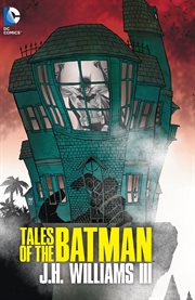 Tales of the batman: j.h. williams iii cover image