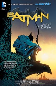 Batman. Volume 5, Zero Year - Dark City cover image