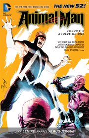 Animal Man. Volume 5, issue 24-29, Evolve or die! cover image