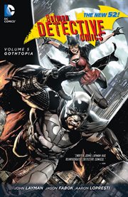 Batman/Detective Comics. Volume 5, issue 25-29, Gothtopia cover image