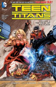 Teen Titans. Issue 24-30, The trial of Kid Flash cover image