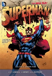 Superman vol. 5: under fire. Volume 5, issue 25-31 cover image