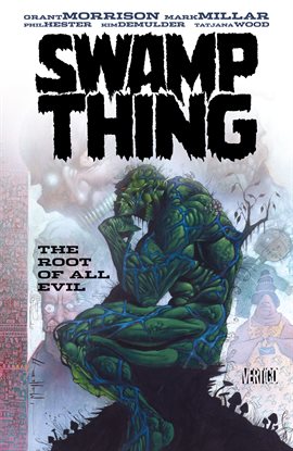 Cover image for Swamp Thing Vol. 1: The Root of All Evil