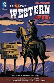 All star western vol. 6: end of the trail. Volume 6, issue 29-34 cover image