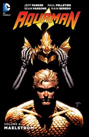 Aquaman. Volume 6, issue 32-40, Maelstrom cover image