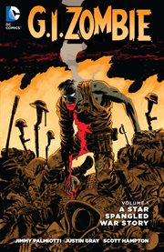 G.I. Zombie. Issue 1-8, A star-spangled war story cover image