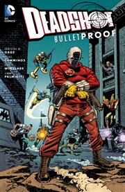 Deadshot: bulletproof cover image