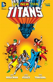 The new Teen Titans. Volume 2 cover image