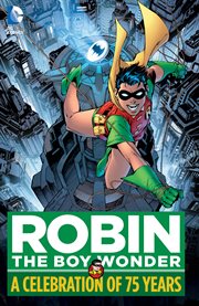 Robin the boy wonder: a celebration of 75 years cover image