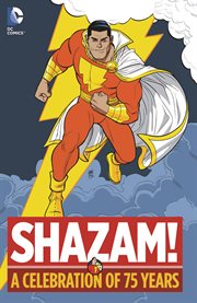 Shazam! : a celebration of 75 years cover image