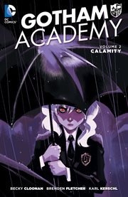 Gotham Academy. Volume 2, Calamity cover image