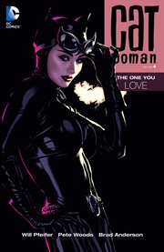 Catwoman. Volume 4, issue 38-49, The one you love cover image