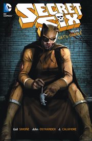 Secret six vol. 3: cat's cradle. Volume 3, issue 15-24 cover image