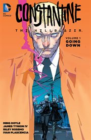 Constantine, the Hellblazer. Issue 1-6, Going down