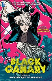 Black Canary. Volume 1, Kicking and screaming cover image