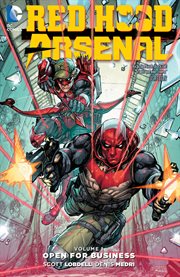 Red Hood/Arsenal. Volume 1, issue 1-6, Open for business cover image