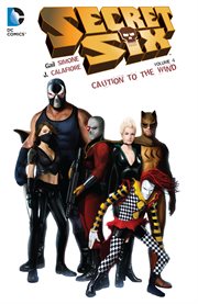 Secret six vol. 4: caution to the wind. Volume 4, issue 25-36 cover image