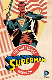 Superman, the Golden Age. Volume 1, issue 1-3 cover image