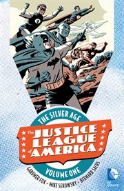 Justice League of America. volume 1, The Silver Age cover image