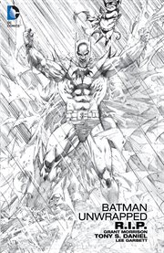 Batman Unwrapped : R.I.P.. Issue 676-681 cover image