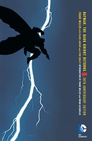 Batman, the Dark Knight returns 30th anniversary edition