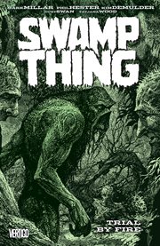 Swamp Thing. Volume 3, issue 161-171, Trial by fire cover image