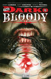 The dark & bloody. Volume 1 cover image