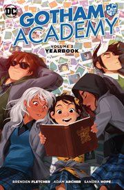 Gotham Academy, vol. 3 : yearbook. Issue 13-18 cover image