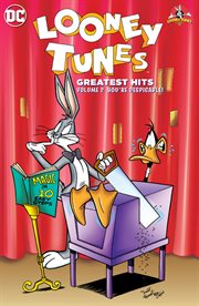 Looney Tunes greatest hits. Volume 2, You're despicable! cover image