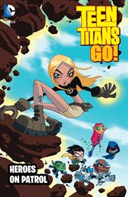 Teen titans go!: heroes on patrol cover image