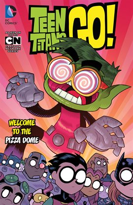 Cover image for Teen Titans Go! Vol. 2: Welcome to the Pizza Dome
