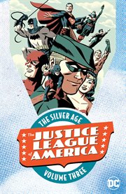 The Justice League of America, the Silver Age. Issue 20-30 cover image