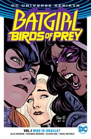 Batgirl and the Birds of Prey. Volume 1, issue 1-6, Who is Oracle? cover image