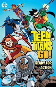 Teen Titans go! : ready for action. Issue 19-25 cover image