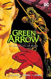Green Arrow. Volume 8, issue 63-72, The hunt for the red dragon cover image