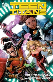 Teen Titans, vol. 4 : when titans fall. Issue 20-24 cover image