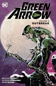 Green Arrow. Volume 9, issue 48-52, Outbreak cover image