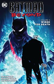 Batman beyond. Volume 3, issue 12-16, Wired for death cover image