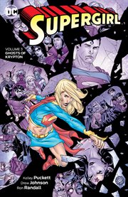 Supergirl. Volume 3, issue 23-33, Ghosts of Krypton cover image