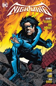 Nightwing. Volume 6, issue 47-53, To serve and protect cover image