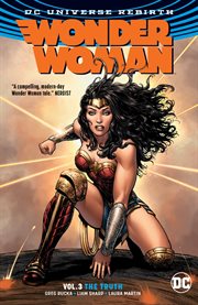 Wonder Woman. Volume 3, issue 13, 15, 17, 19, 21, 23 & 25, The truth cover image