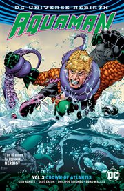 Aquaman. Volume 3, issue 16-24, Crown of Atlantis cover image