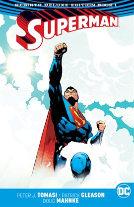 Cover image for Superman: The Rebirth Deluxe Edition - Book 1