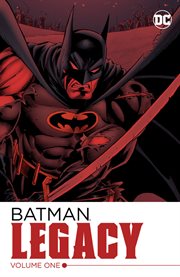 Batman : legacy. Volume 1 cover image