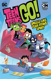 Teen Titans go!, vol. 4 : smells like Teen Titans spirit. Issue 19-24