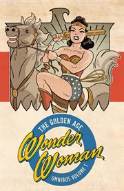 Wonder woman: the golden age vol. 1. Volume 1 cover image