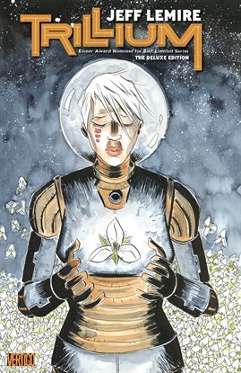 Cover image for Trillium: The Deluxe Edition