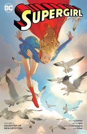 Supergirl : daughter of new Krypton. Volume 4, issue 34-43 cover image